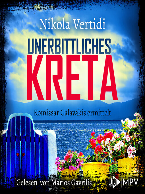 Title details for Unerbittliches Kreta--Kommissar Galavakis ermittelt, Band 1 by Nikola Vertidi - Available